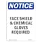 Signmission OSHA Sign, Face Shield & Chemical Gloves Required, 10in X 7in Rigid Plastic, 7" W, 10" H, Portrait OS-NS-P-710-V-12375 - alternate 1